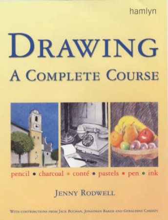 Drawing: A Complete Course by Jenny Rodwell