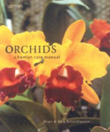 Hamlyn Care Manual: Orchids by Sara Rittershausen