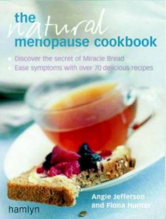 The Natural Menopause Cookbook by Angie Jefferson & Fiona Hunter