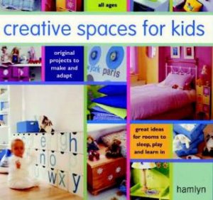 Creative Spaces For Kids by Various