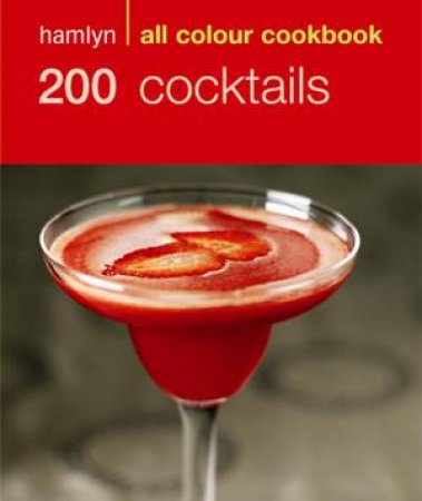 Hamlyn All Colour Cookbook: 200 Cocktails by Various