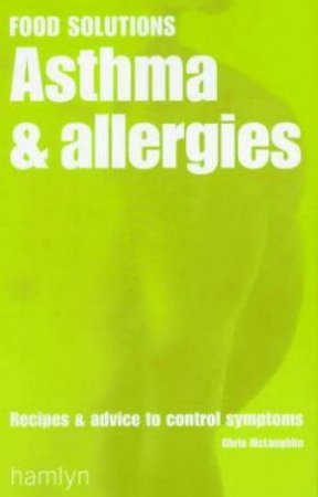 Food Solutions: Asthma & Allergies by McLaughlin