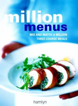 Million Menus: Mix And Match A Million Three-Course Meals by Hamlyn