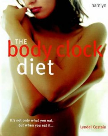 The Body Clock Diet by Lyndel Costain