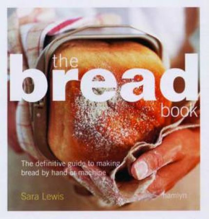 The Bread Book by Sara Lewis