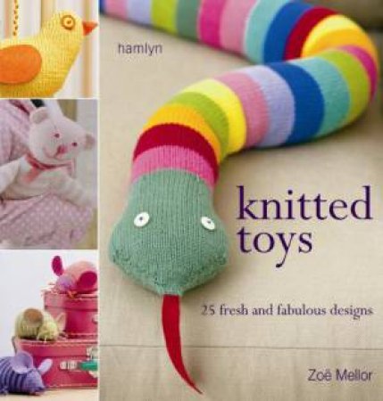 Knitted Toys by Zoe Mellor