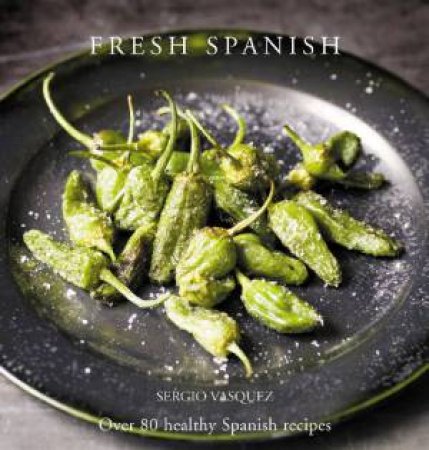 Fresh Spanish by Sergio Vasquez