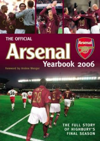 The Official Arsenal Yearbook 2006 by Jem Maidment