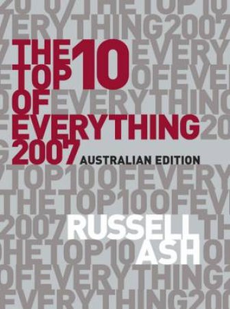 The Top Ten Of Everything 2007 by Russell Ash