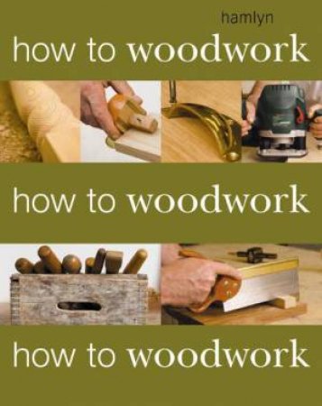 How To Woodwork by Phil Davy