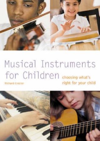 Musical Instruments For Children by Richard Crozier