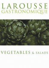 Larousse Gastronomiqe Vegetables and Salad