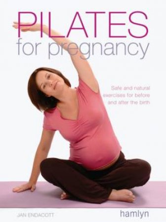 Pilates for Pregnancy by Jennifer Dufton