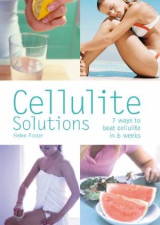 Cellulite Solution by Helen Foster