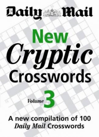 Daily Mail New Cryptic Crosswords Volume 3 by Mail Daily