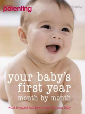 Your Baby's First Year Month by Month by Various