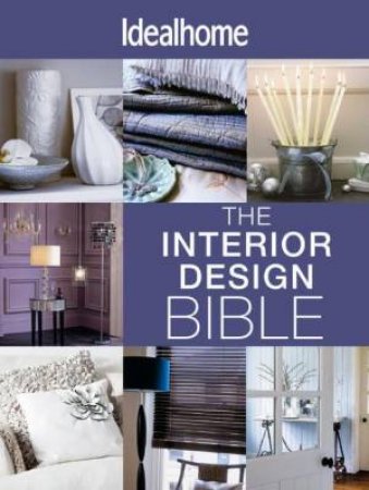 Interior Design Bible by Ideal Home