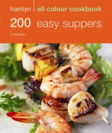 Hamlyn All Colour Cookbook: 200 Easy Suppers by Joanna McAuley