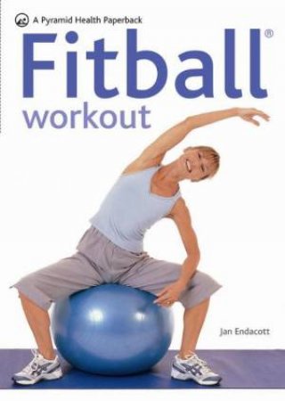 Fitball Workout by Jan Endacott