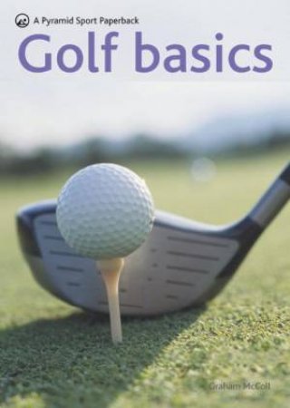 Golf Basics by Graham McColl