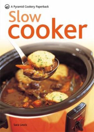 Slow Cooker by Sara Lewis