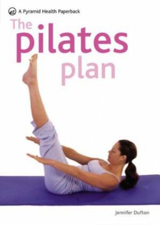 Pilates Plan by Jennifer Dufton