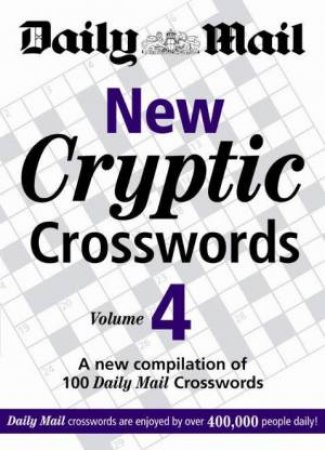 New Cryptic Crosswords Volume 4 by Daily Mail 