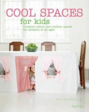 Cool Spaces for Kids Creative indoor and outdoor spaces for children of all ages