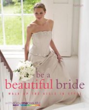 Be a Beautiful Bride