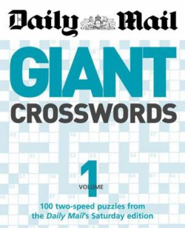 Daily Mail Giant Crosswords Volume 1 by Mail Daily