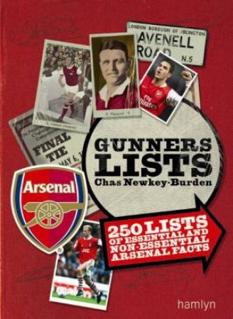 Gunners Lists by Chas Newkey-Burden