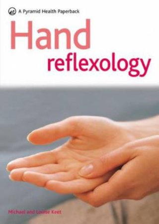 Pyramid Health Paperback: Hand Reflexology by Louise & Michael Keet