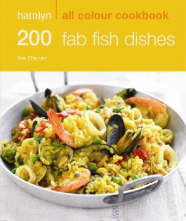 Hamlyn All Colour Cookbook: 200 Fab Fish Dishes by Gee Charman