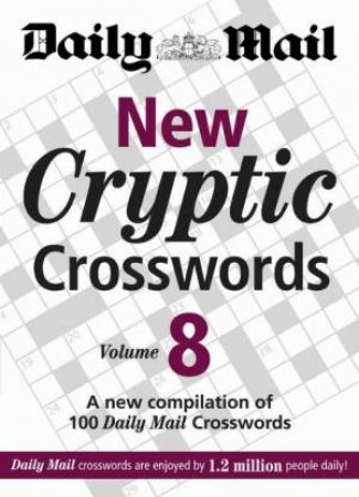 Daily Mail New Cryptic Crosswords, Vol 8 by Daily Mail