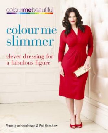 Colour Me Slimmer by Pat Henshaw & Veronique Henderson