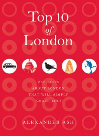 Top 10 of London by Alexander Ash 