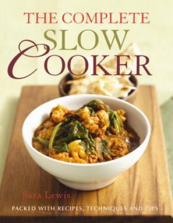 Complete Slow Cooker by Sara Lewis