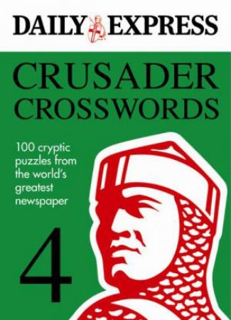 Crusader Crosswords Volume 4 by Express Daily