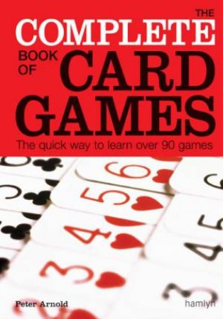 Complete Book of Card Games by Various