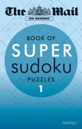 Mail on Sunday Book of Super Sudoku Puzzles 1 by Various