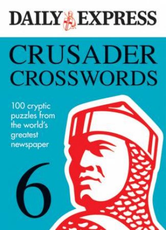 Crusader Crosswords Volume 6 by Express Daily