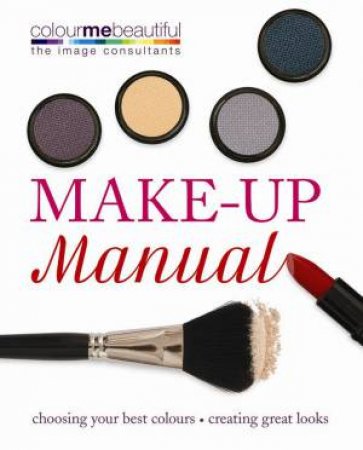 Colour Me Beautiful: Make-up Manual by Pat Henshaw & V Henderson