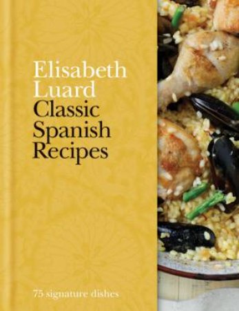 Classic Spanish Recipes by Elisabeth Luard