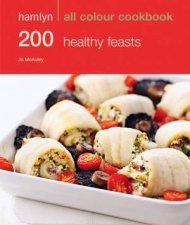 Hamlyn All Colour Cookbook 200 Healthy Feasts