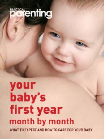 Your Baby's First Year (Updated Edition) by Anne Richley & Lowri Kew &  Richard Woolfson