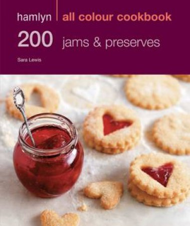 Hamlyn All Colour Cookbook 200 Jams and Preserves by Various 