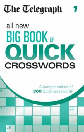 The Telegraph All New Big Book of Quick Crosswords 1 by arious