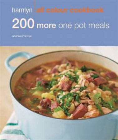 Hamlyn All Colour Cookbook: 200 More One Pot Meals by Hamlyn