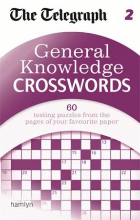 The Telegraph: General Knowledge Crosswords 2 by Telegraph Daily