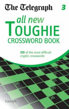 The Telegraph All New Toughie Crossword Book 3 by Telegraph Daily